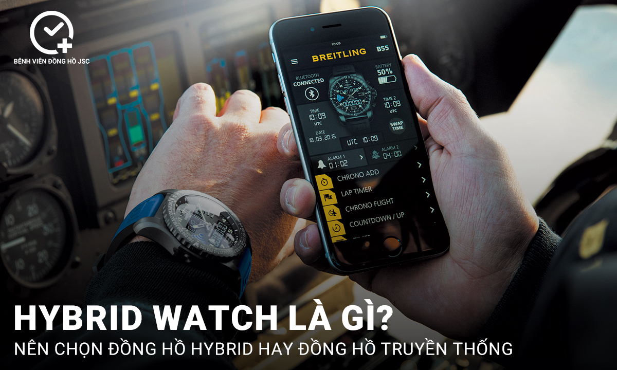 Hybrid watch là gì? Chúng khác gì với đồng hồ Smart Watch?