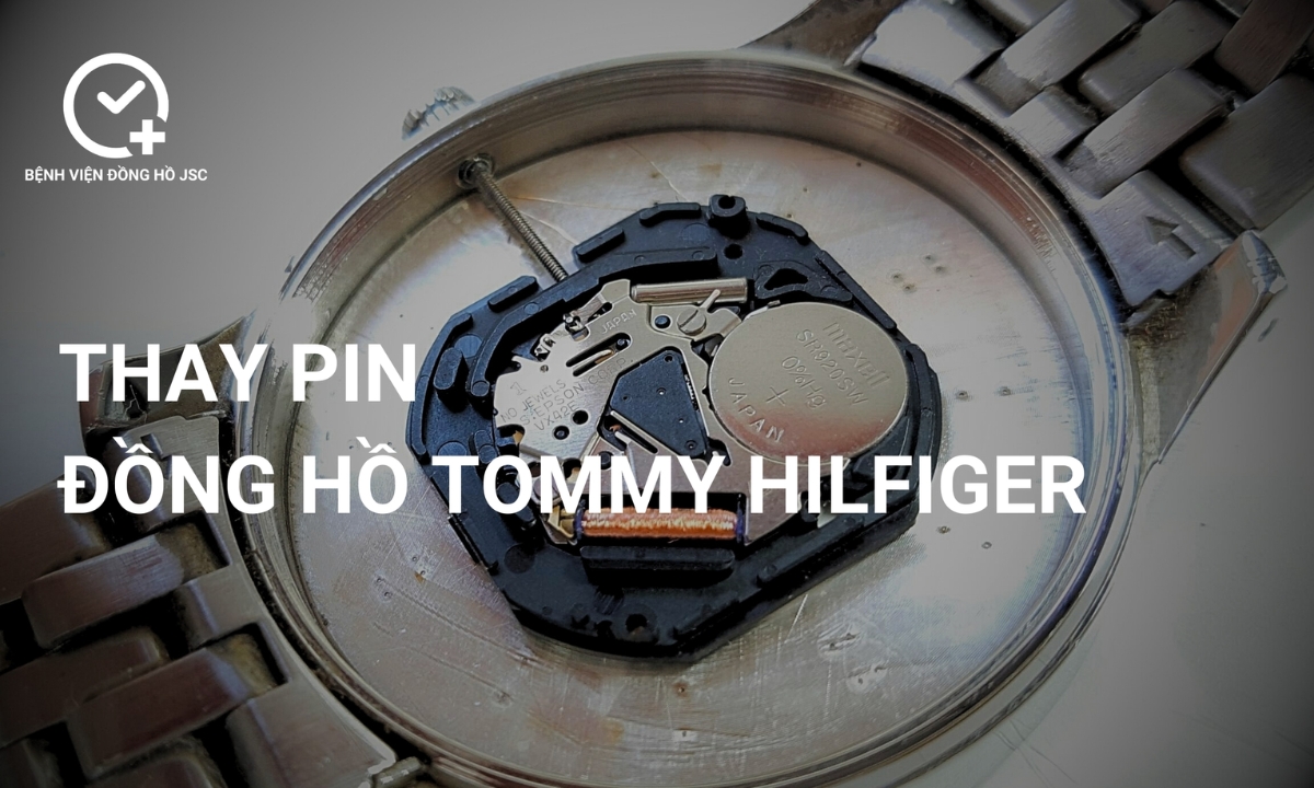 Thay pin đồng hồ Tommy Hilfiger ở đâu chất lượng tại TpHCM?