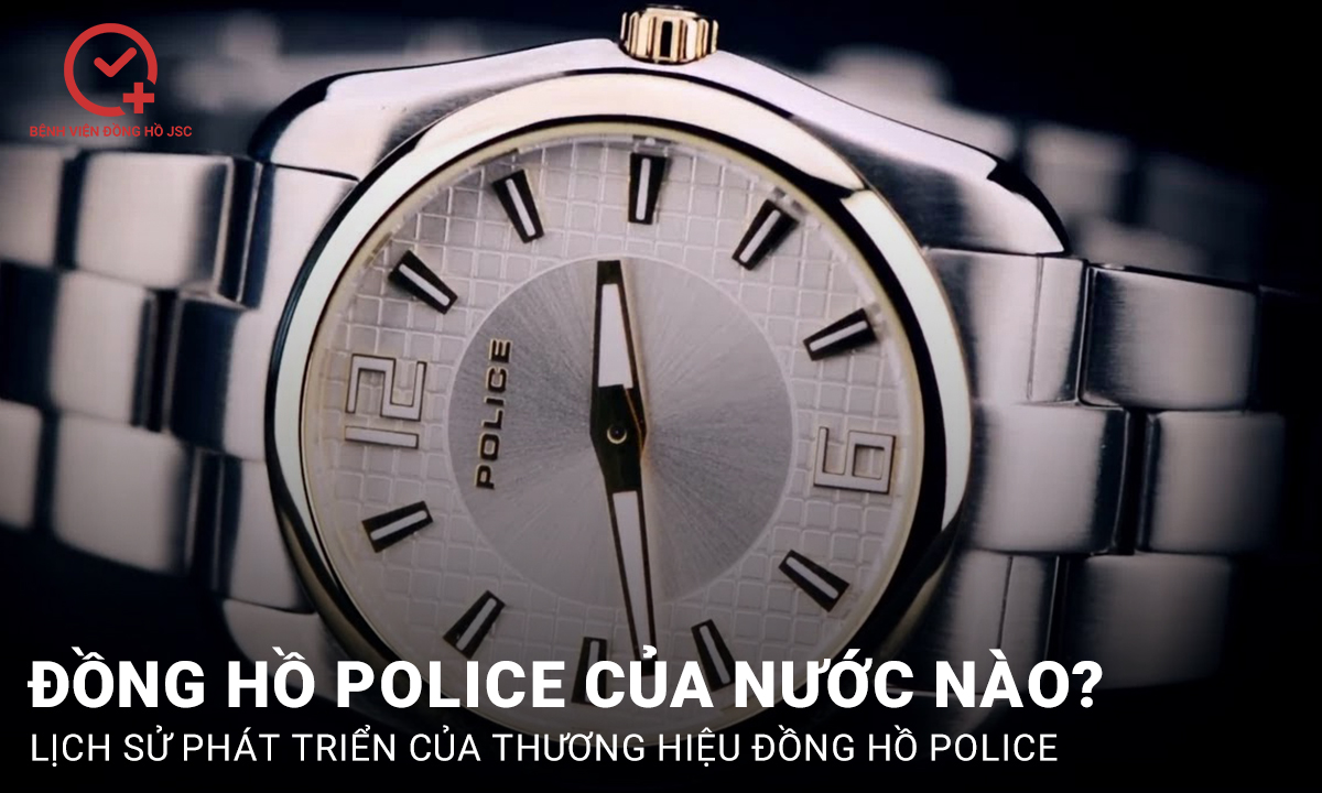 Đồng hồ Police của nước nào? Đánh giá ưu điểm nổi bật của đồng hồ Police