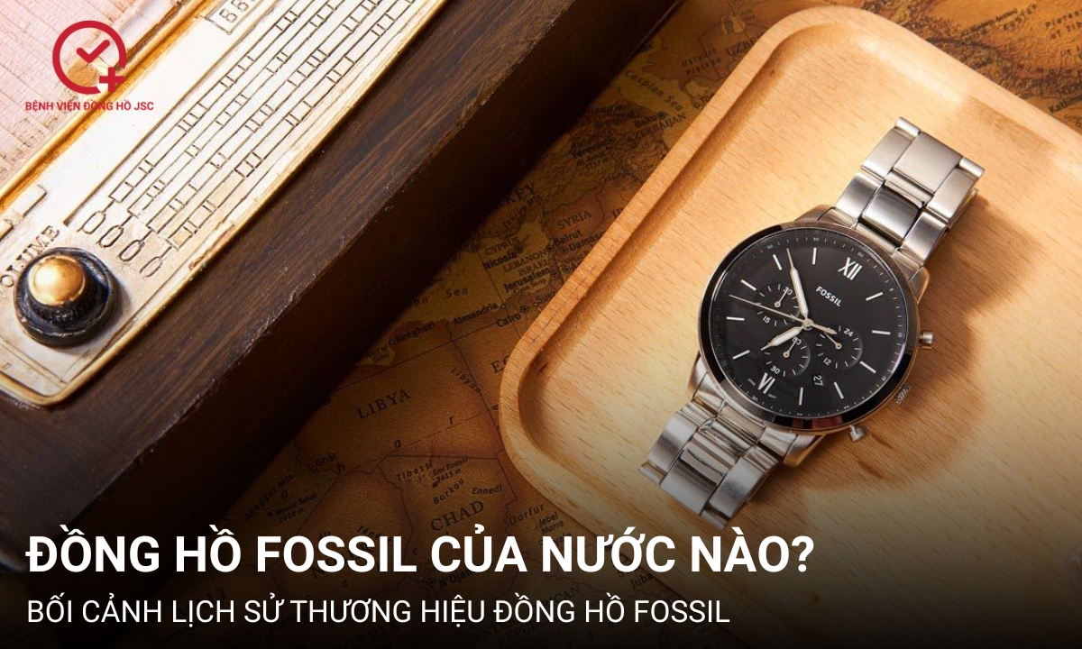 Thương hiệu đồng hồ Fossil của nước nào? Có đáng tiền hay không?