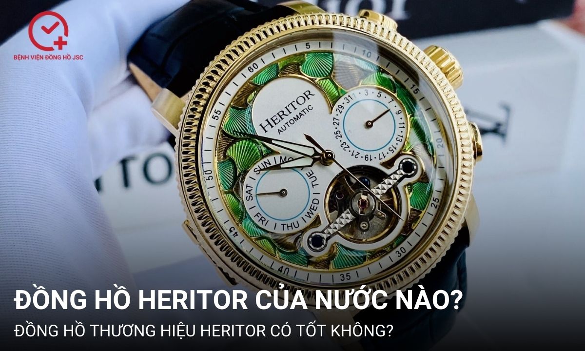 Đồng hồ Heritor của nước nào? Đánh giá đồng hồ Heritor có tốt không?