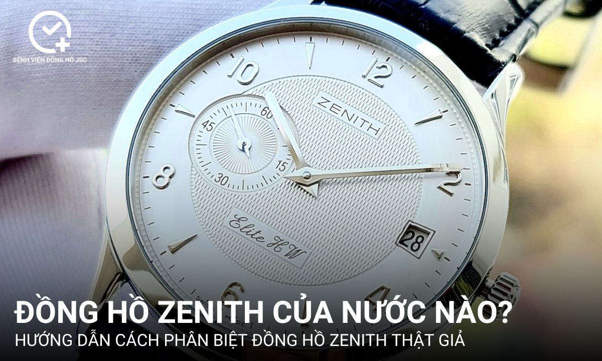 Đồng hồ Zenith của nước nào? Lịch sử hình thành và phát triển thương hiệu