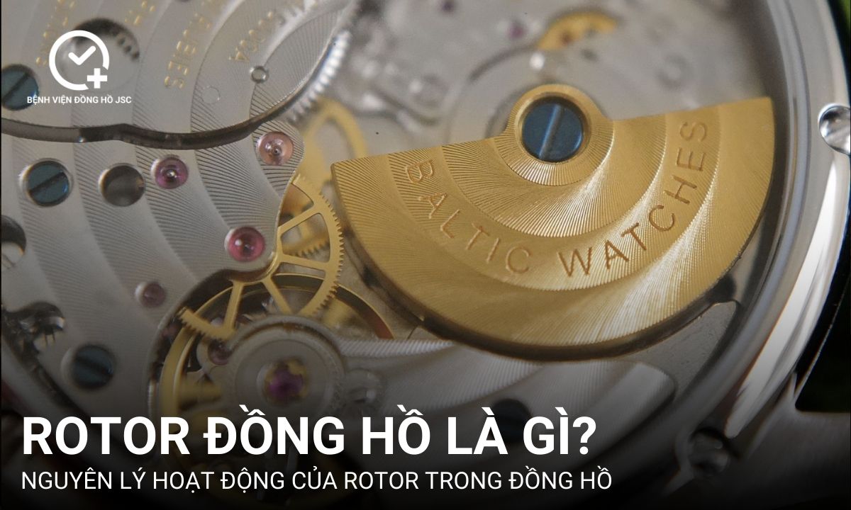 Rotor đồng hồ là gì? Nguyên lý hoạt động của rotor trong đồng hồ