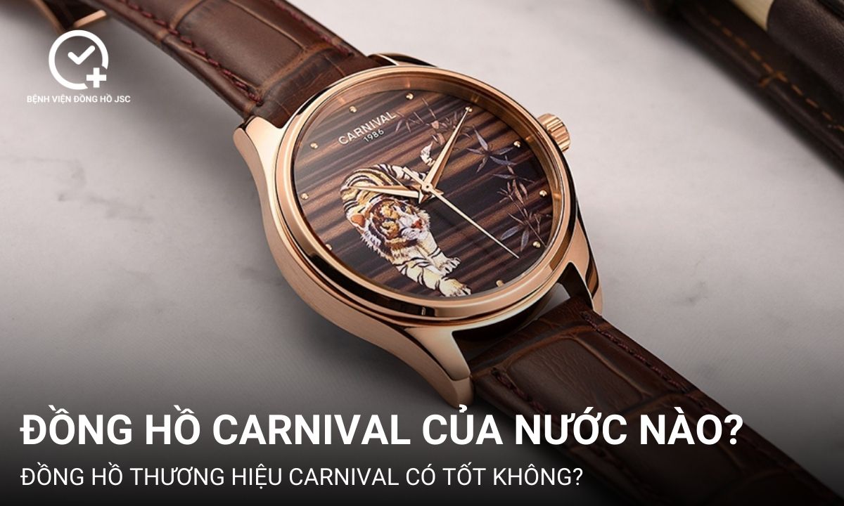 Đồng hồ Carnival của nước nào? Thương hiệu Carnival có tốt không?