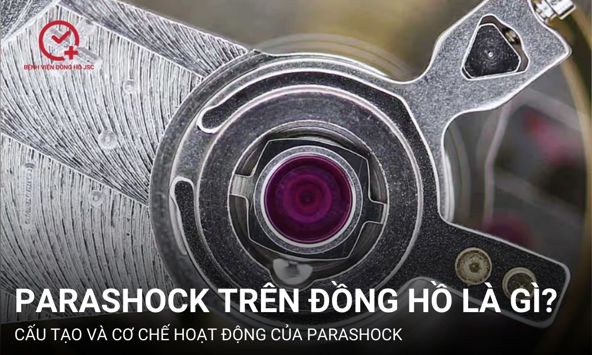 Parashock trên đồng hồ là gì? Cấu tạo và cơ chế hoạt động ra sao?