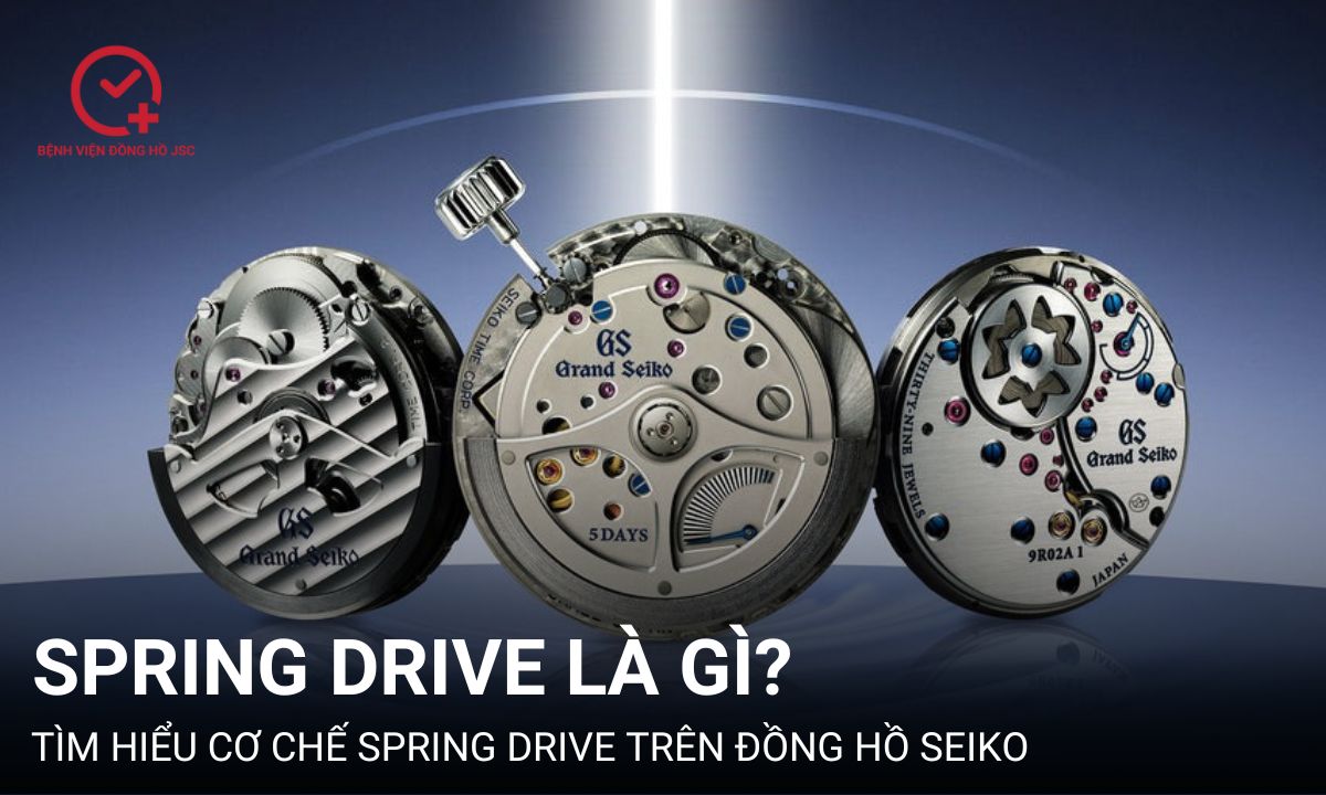 Spring Drive là gì? Tìm hiểu cơ chế Spring Drive Seiko