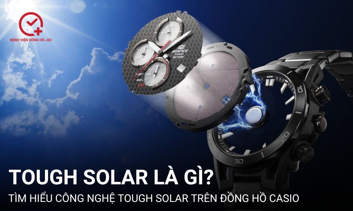 Tough Solar là gì? Tìm hiểu công nghệ Tough Solar trên đồng hồ Casio