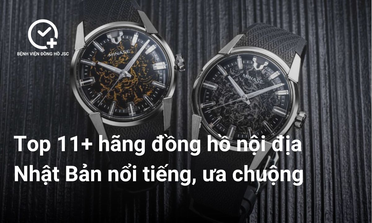 Top 11+ hãng đồng hồ nội địa Nhật Bản nổi tiếng được ưa chuộng
