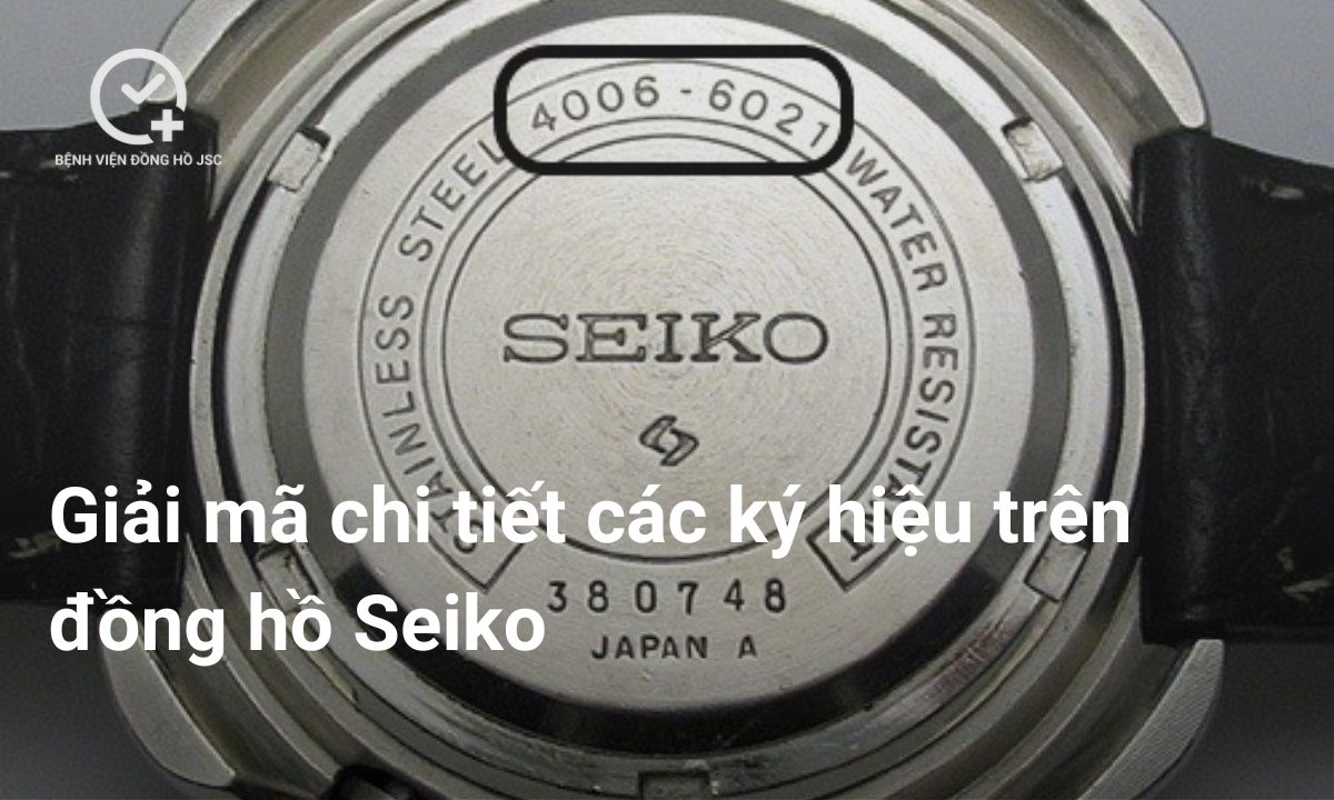 Giải mã chi tiết các ký hiệu trên đồng hồ Seiko