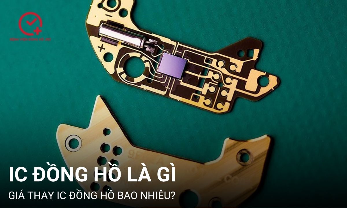 IC đồng hồ là gì? Thay IC đồng hồ giá bao nhiêu?