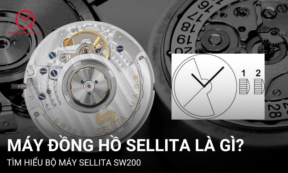 Máy đồng hồ Sellita là gì? Tìm hiểu bộ máy Sellita SW200