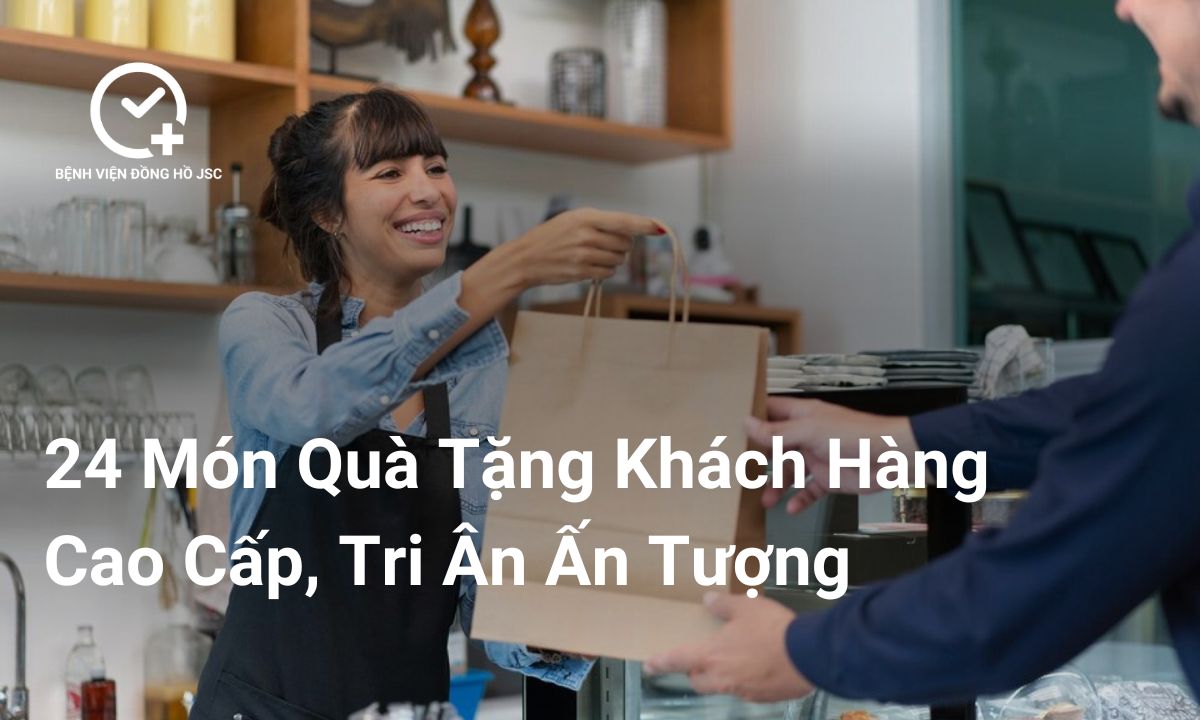 Top 30+ Quà Tặng Khách Hàng Sang Trọng – Độc Đáo Nhất