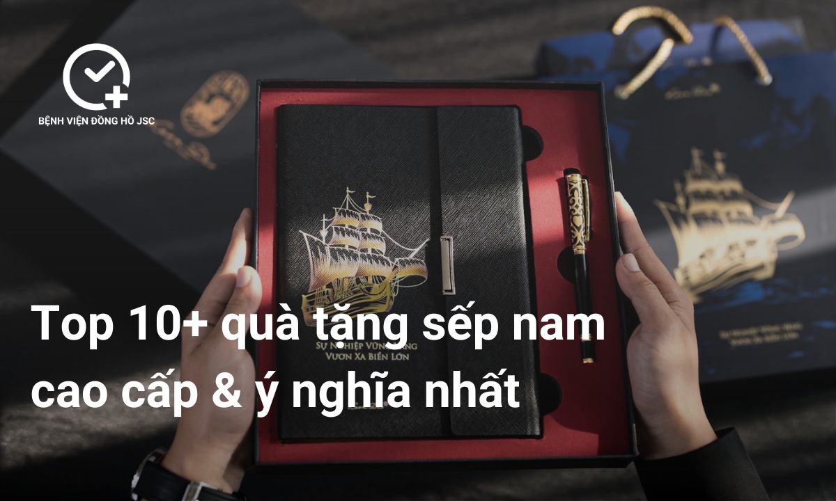 Quà Tặng Sếp Nam – Top 10+ Món Quà Cao Cấp Và Ý Nghĩa Năm 2025
