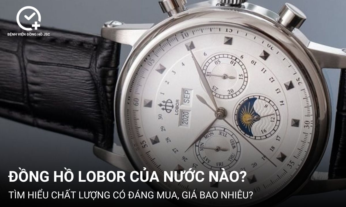 Đồng hồ Lobor của nước nào? Có tốt không? Giá bao nhiêu?