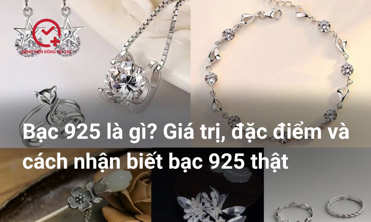 Bạc 925 là gì? Giá trị, đặc điểm và cách nhận biết bạc 925 thật