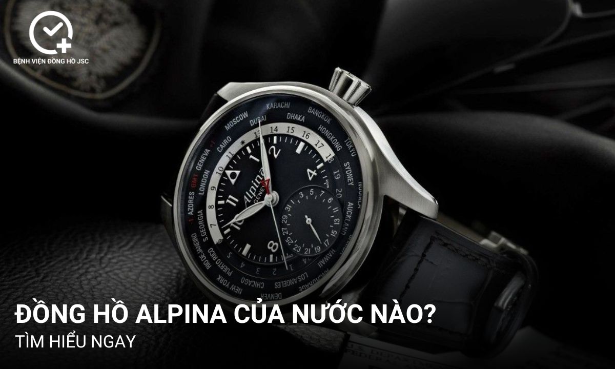 Đồng hồ Alpina của nước nào? Tìm hiểu ngay