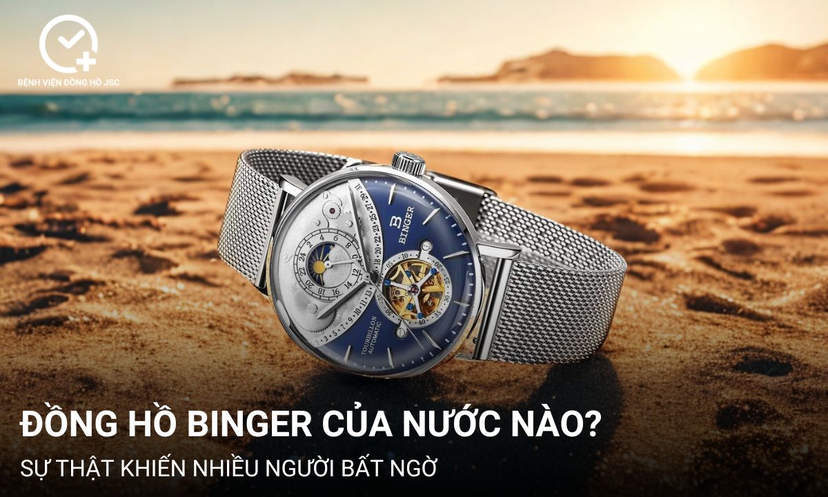 Đồng hồ Binger là của nước nào? Sự thật khiến nhiều người bất ngờ
