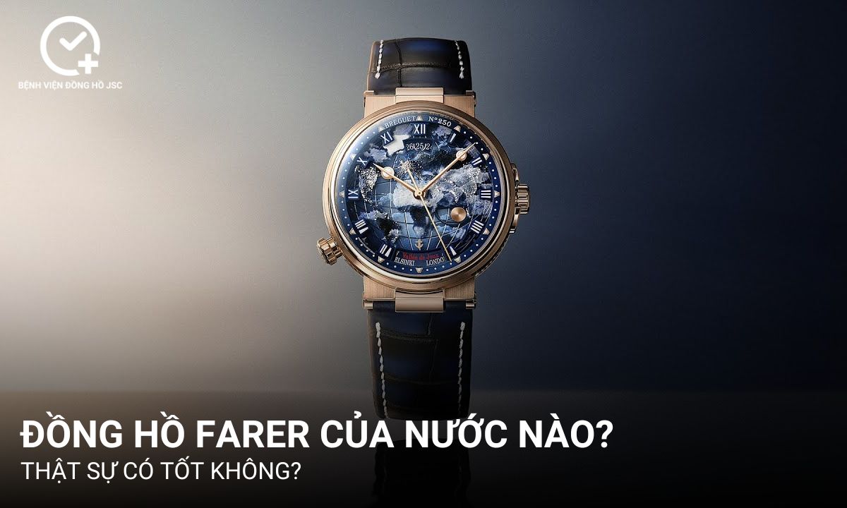 Đồng hồ Farer của nước nào? Thật sự có tốt không?
