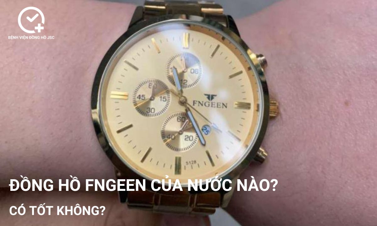 Đồng hồ Fngeen của nước nào? Có tốt không?