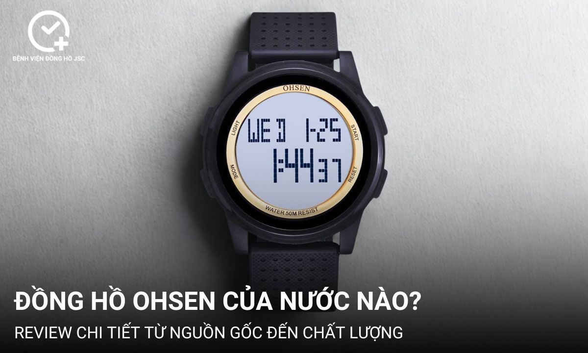 Đồng hồ Ohsen của nước nào? Review chi tiết từ nguồn gốc đến chất lượng