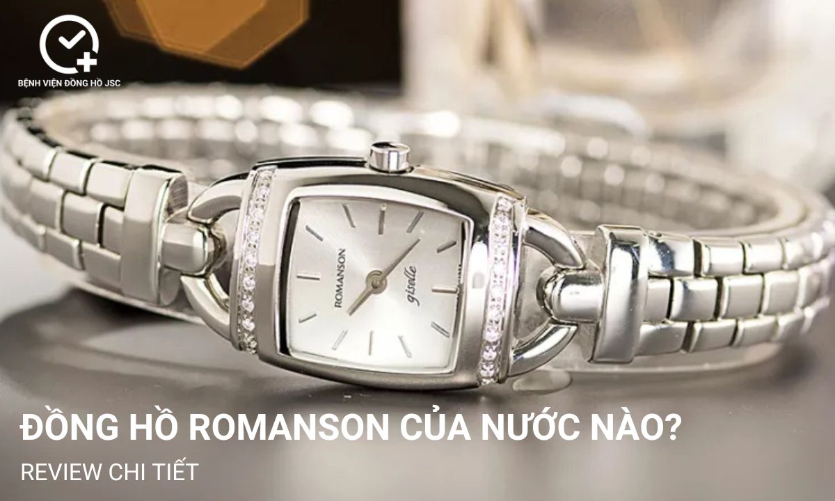 Đồng hồ Romanson của nước nào? Review chi tiết