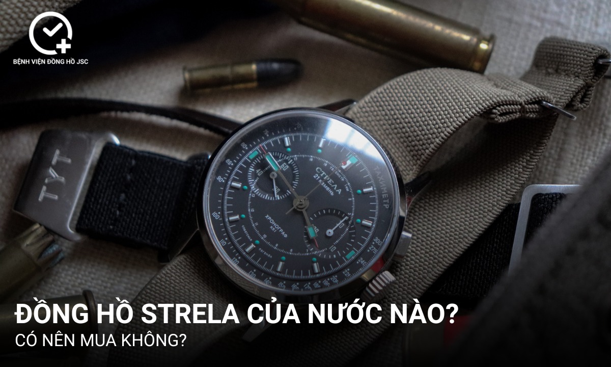 Đồng hồ Strela của nước nào? Có nên mua không?