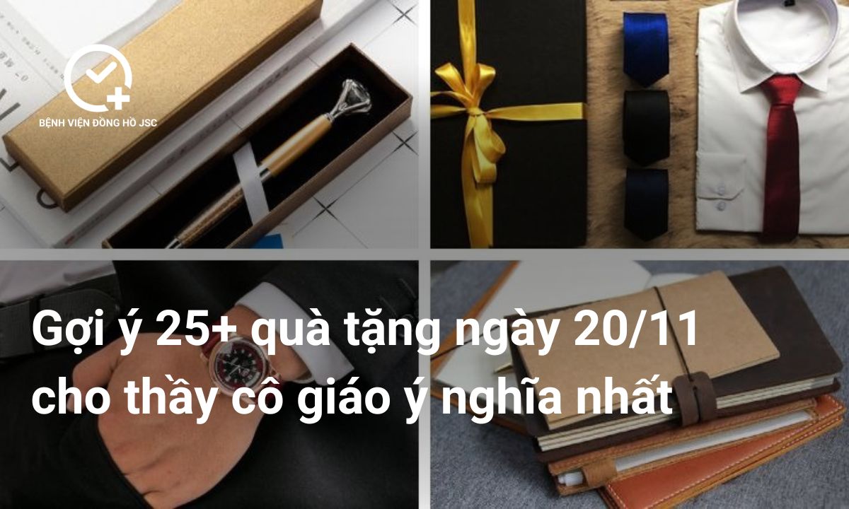 Gợi ý 25+ quà tặng ngày 20/11 cho thầy cô giáo ý nghĩa nhất