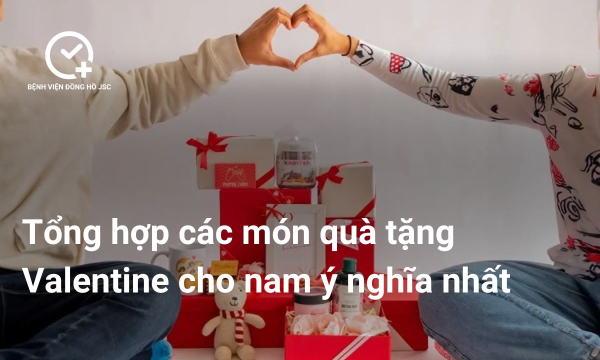 Tổng hợp các món quà tặng Valentine cho nam ý nghĩa nhất