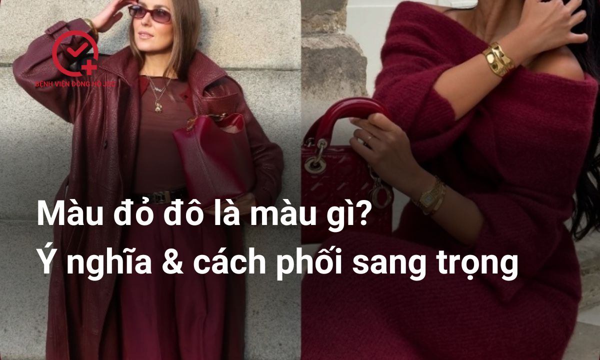 Màu đỏ đô là màu gì? Ý nghĩa & cách phối sang trọng